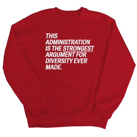 This Administration is the strongest argument for diversity ever made Unisex Sweatshirt-Sweatshirt-The Original God Ain't Petty But I Am
