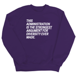 This Administration is the strongest argument for diversity ever made Unisex Sweatshirt-Sweatshirt-The Original God Ain't Petty But I Am