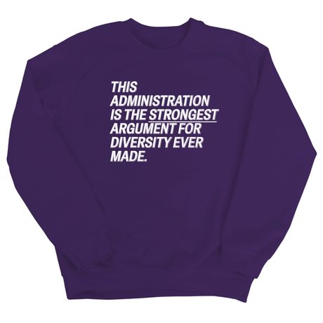 This Administration is the strongest argument for diversity ever made Unisex Sweatshirt-Sweatshirt-The Original God Ain't Petty But I Am