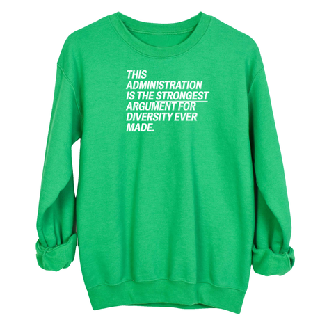 This Administration is the strongest argument for diversity ever made Unisex Sweatshirt-Sweatshirt-The Original God Ain't Petty But I Am