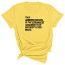 This Administration is the strongest argument for diversity ever made Unisex Tee-T-Shirt-The Original God Ain't Petty But I Am