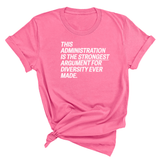 This Administration is the strongest argument for diversity ever made Unisex Tee-T-Shirt-The Original God Ain't Petty But I Am