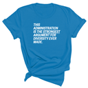 This Administration is the strongest argument for diversity ever made Unisex Tee-T-Shirt-The Original God Ain't Petty But I Am