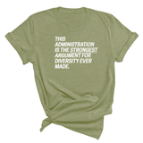 This Administration is the strongest argument for diversity ever made Unisex Tee-T-Shirt-The Original God Ain't Petty But I Am