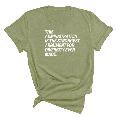 This Administration is the strongest argument for diversity ever made Unisex Tee-T-Shirt-The Original God Ain't Petty But I Am