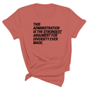 This Administration is the strongest argument for diversity ever made Unisex Tee-T-Shirt-The Original God Ain't Petty But I Am