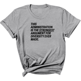 This Administration is the strongest argument for diversity ever made Unisex Tee-T-Shirt-The Original God Ain't Petty But I Am