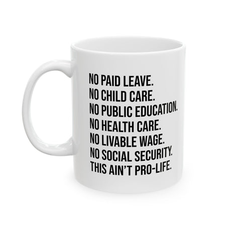 This Ain’t Pro-Life Mug 11oz (White & Black)-Mug-The Original God Ain't Petty But I Am