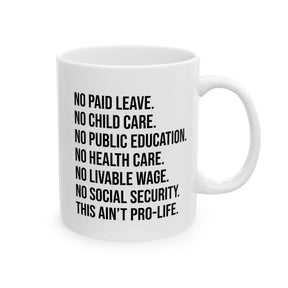 This Ain’t Pro-Life Mug 11oz (White & Black)-Mug-The Original God Ain't Petty But I Am