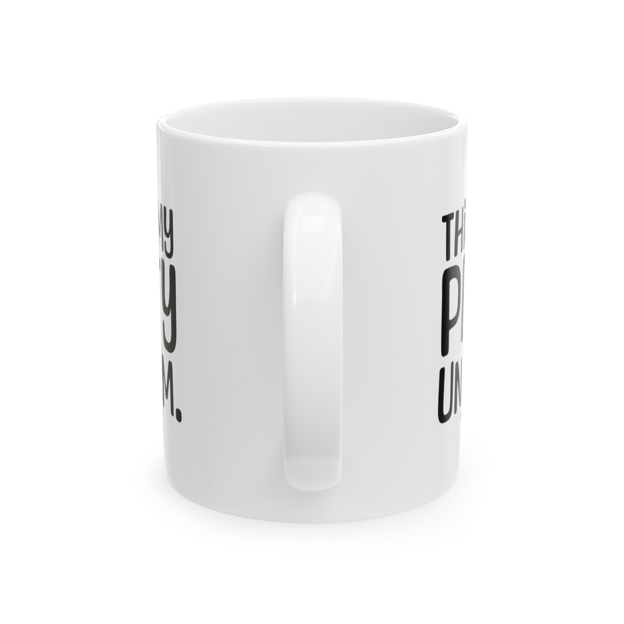 This is my Petty Uniform Mug 11oz ( White & Black)-Mug-The Original God Ain't Petty But I Am