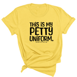 This is my Petty Uniform Unisex Tee-T-Shirt-The Original God Ain't Petty But I Am
