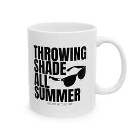 Throwing Shade All Summer Shades Graphic Mug 11oz (White & Black)-Mug-The Original God Ain't Petty But I Am