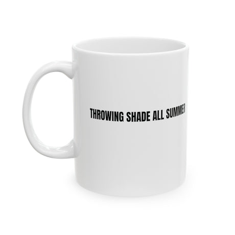 Throwing Shade All Summer Shades Mug 11oz (White & Black)-Mug-The Original God Ain't Petty But I Am