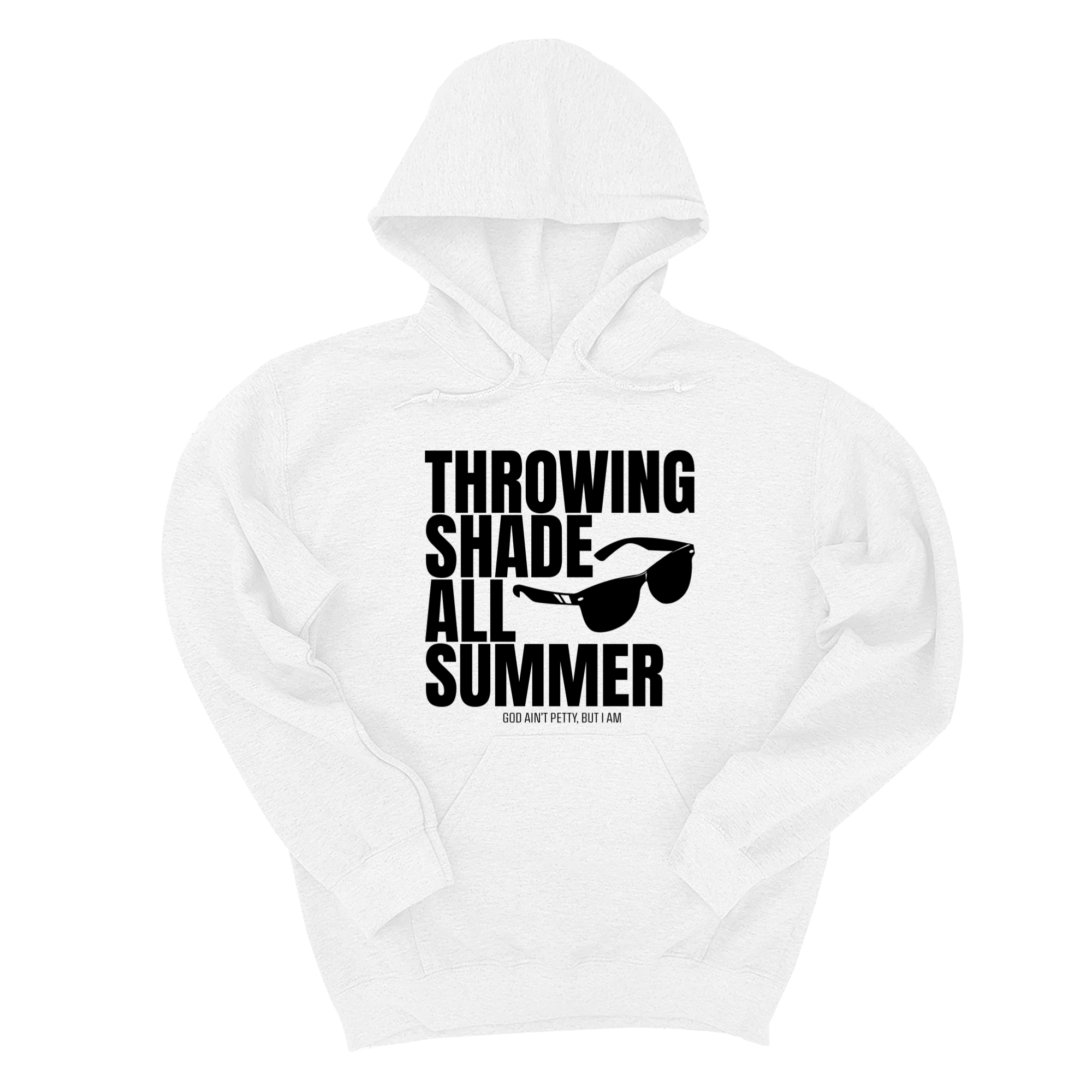 Throwing Shade All Summer Unisex Hoodie (Graphic Hoodie)-Hoodie-The Original God Ain't Petty But I Am