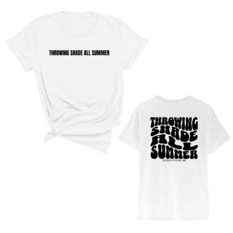 Throwing shade all summer Unisex Tee (Front and Back Design Print)-T-Shirt-The Original God Ain't Petty But I Am