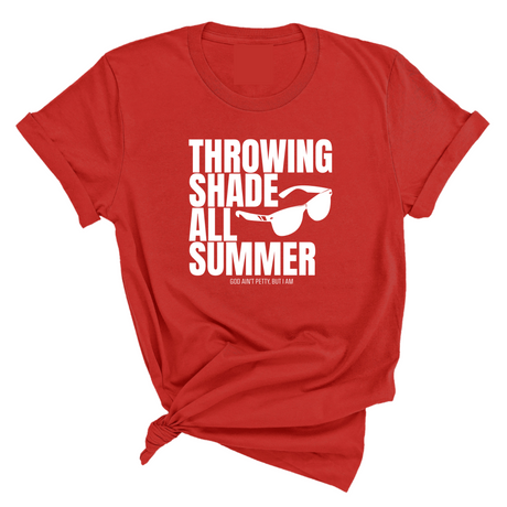 Throwing shades all summer Unisex Tee (Graphic Tee)-T-Shirt-The Original God Ain't Petty But I Am