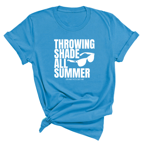 Throwing shades all summer Unisex Tee (Graphic Tee)-T-Shirt-The Original God Ain't Petty But I Am