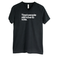 Tired People Still Have to Vote *BLACK V-NECK* Unisex Tee-T-Shirt-The Original God Ain't Petty But I Am