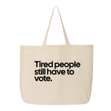 Tired People Still Have to Vote Tote bag-Tote Bag-The Original God Ain't Petty But I Am