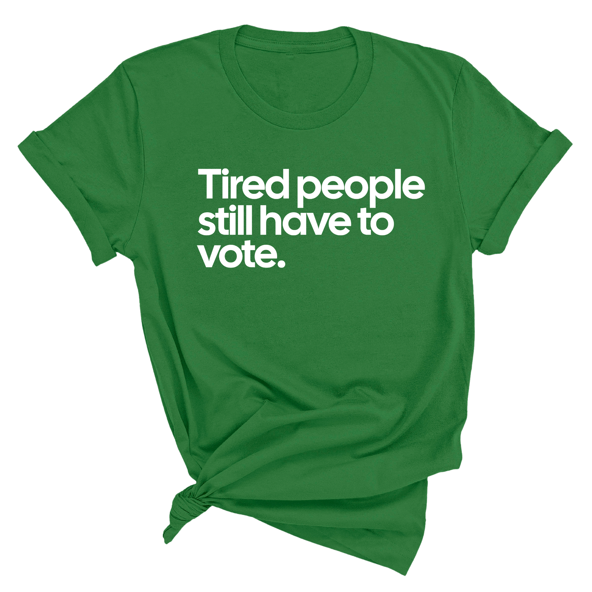 Tired People Still Have to Vote Unisex Tee-T-Shirt-The Original God Ain't Petty But I Am