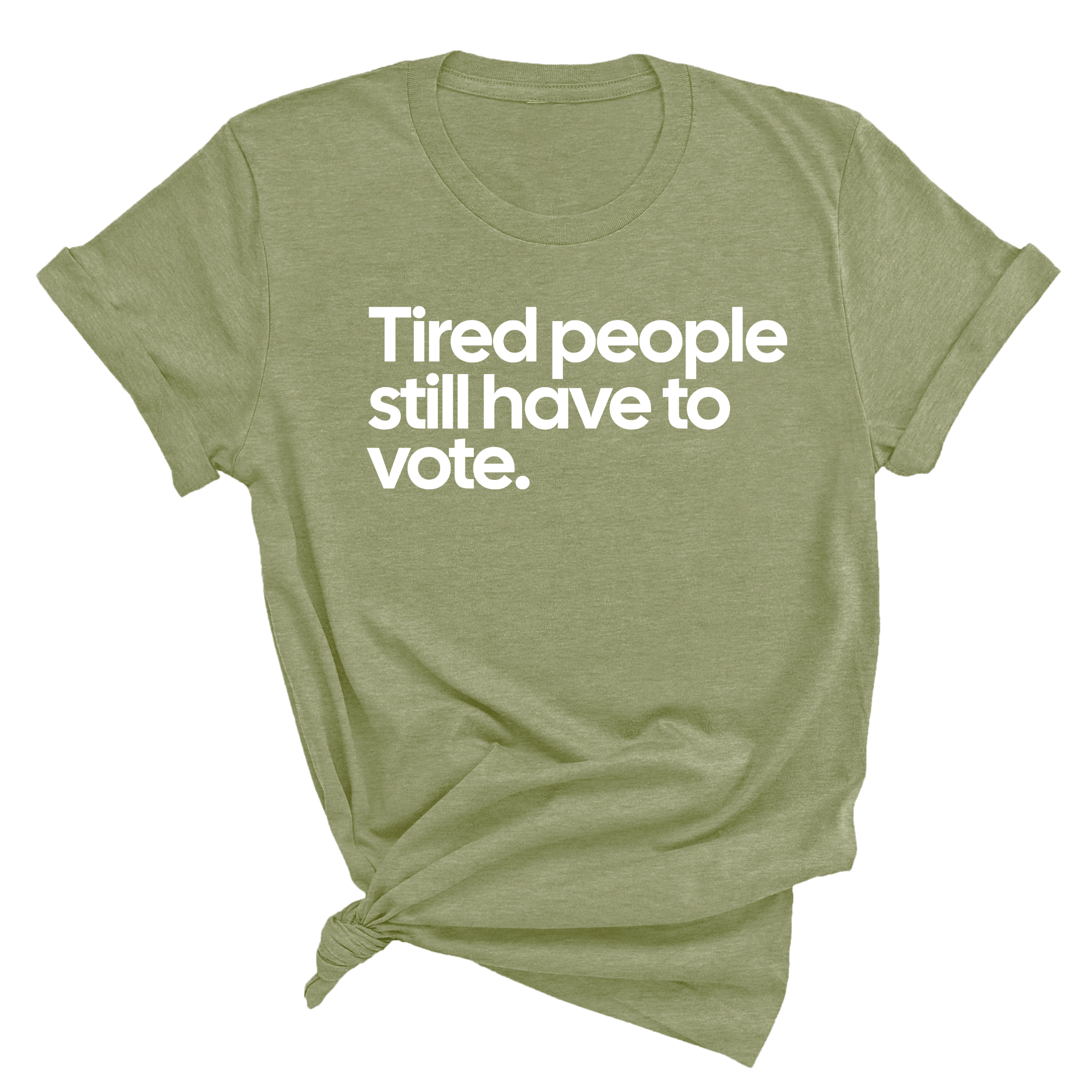 Tired People Still Have to Vote Unisex Tee-T-Shirt-The Original God Ain't Petty But I Am
