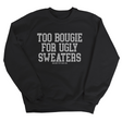 Too Bougie for Ugly Sweaters Unisex Sweatshirt-Sweatshirt-The Original God Ain't Petty But I Am