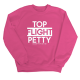 Top Flight Petty Unisex Sweatshirt-Sweatshirt-The Original God Ain't Petty But I Am