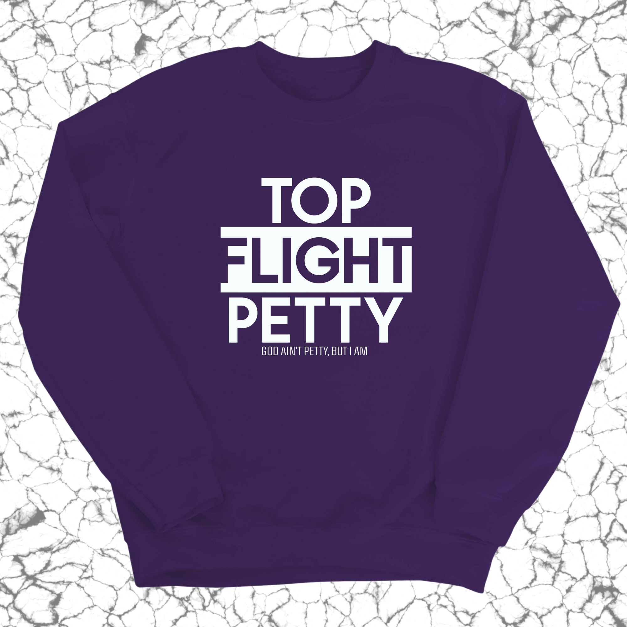 Top Flight Petty Unisex Sweatshirt-Sweatshirt-The Original God Ain't Petty But I Am
