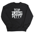 Top Flight Petty Unisex Sweatshirt-Sweatshirt-The Original God Ain't Petty But I Am