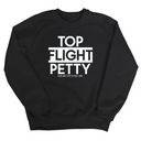Top Flight Petty Unisex Sweatshirt-Sweatshirt-The Original God Ain't Petty But I Am