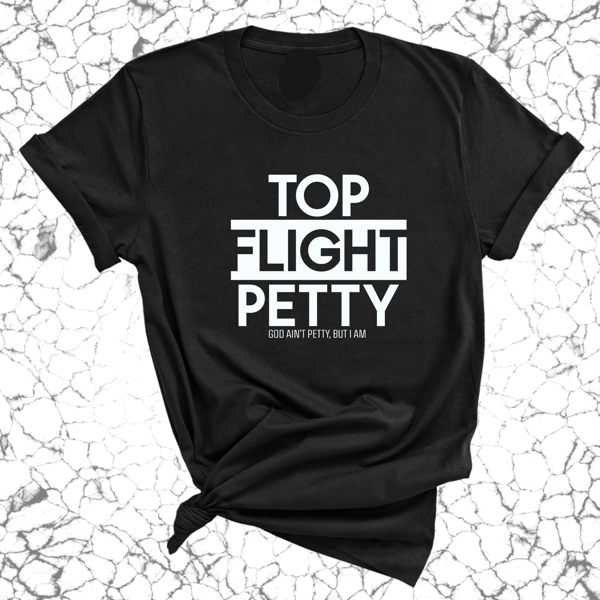 Top Flight Petty Unisex Tee-T-Shirt-The Original God Ain't Petty But I Am