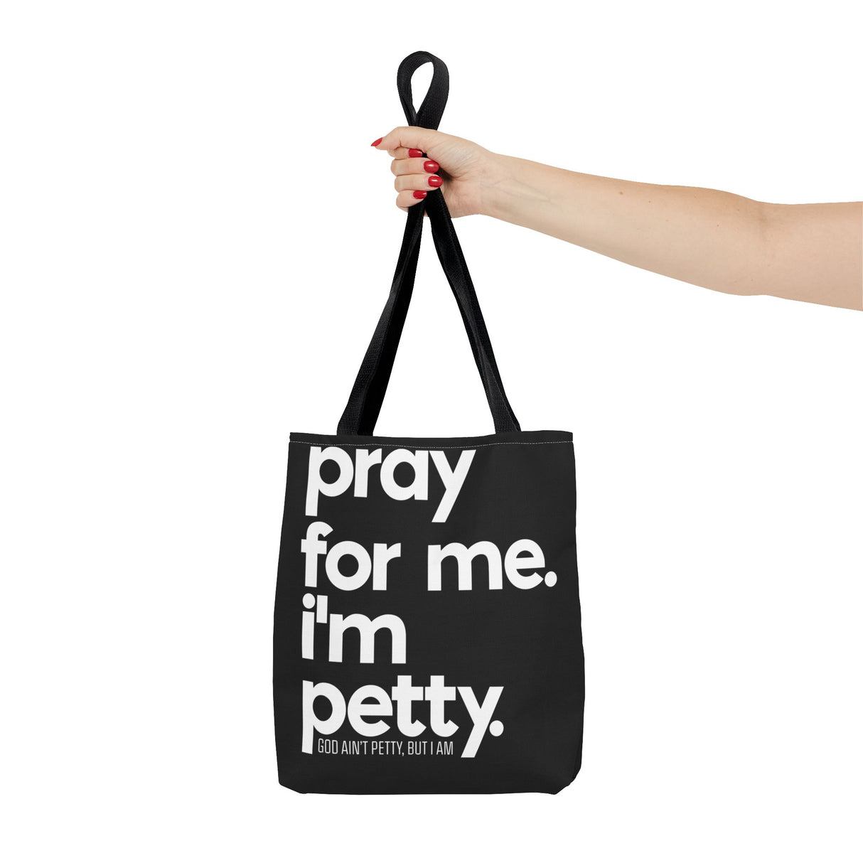 Tote Bag (AOP)-Bags-The Original God Ain't Petty But I Am