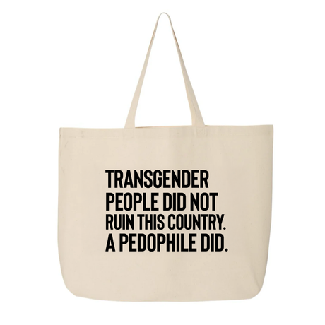 Transgender People Did Not Ruin This Country. A Pedophile Did Tote bag-Tote Bag-The Original God Ain't Petty But I Am