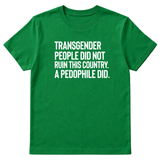 Transgender People Did Not Ruin This Country. A Pedophile Did Unisex Tee-T-Shirt-The Original God Ain't Petty But I Am