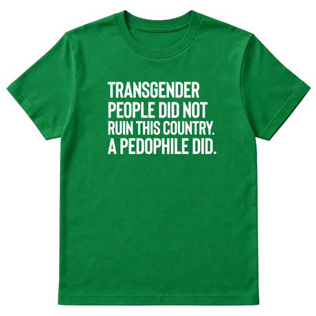 Transgender People Did Not Ruin This Country. A Pedophile Did Unisex Tee-T-Shirt-The Original God Ain't Petty But I Am