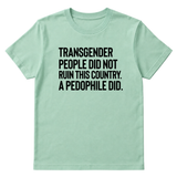 Transgender People Did Not Ruin This Country. A Pedophile Did Unisex Tee-T-Shirt-The Original God Ain't Petty But I Am