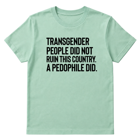 Transgender People Did Not Ruin This Country. A Pedophile Did Unisex Tee-T-Shirt-The Original God Ain't Petty But I Am
