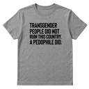 Transgender People Did Not Ruin This Country. A Pedophile Did Unisex Tee-T-Shirt-The Original God Ain't Petty But I Am