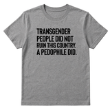 Transgender People Did Not Ruin This Country. A Pedophile Did Unisex Tee-T-Shirt-The Original God Ain't Petty But I Am