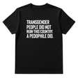 Transgender People Did Not Ruin This Country. A Pedophile Did Unisex Tee-T-Shirt-The Original God Ain't Petty But I Am