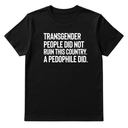 Transgender People Did Not Ruin This Country. A Pedophile Did Unisex Tee-T-Shirt-The Original God Ain't Petty But I Am