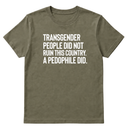 Transgender People Did Not Ruin This Country. A Pedophile Did Unisex Tee