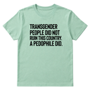 Transgender People Did Not Ruin This Country. A Pedophile Did Unisex Tee