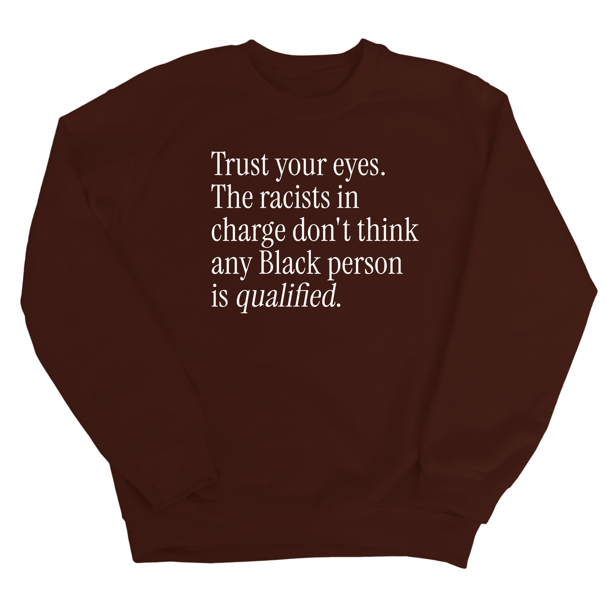 Trust your eyes. The racists in charge don't think any Black person is qualified Unisex Sweatshirt-Sweatshirt-The Original God Ain't Petty But I Am