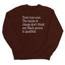 Trust your eyes. The racists in charge don't think any Black person is qualified Unisex Sweatshirt-Sweatshirt-The Original God Ain't Petty But I Am