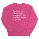 Trust your eyes. The racists in charge don't think any Black person is qualified Unisex Sweatshirt-Sweatshirt-The Original God Ain't Petty But I Am