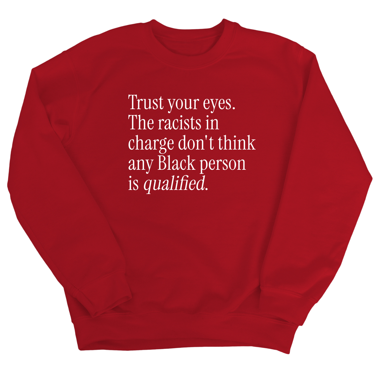 Trust your eyes. The racists in charge don't think any Black person is qualified Unisex Sweatshirt-Sweatshirt-The Original God Ain't Petty But I Am
