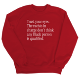 Trust your eyes. The racists in charge don't think any Black person is qualified Unisex Sweatshirt-Sweatshirt-The Original God Ain't Petty But I Am
