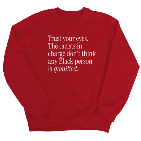 Trust your eyes. The racists in charge don't think any Black person is qualified Unisex Sweatshirt-Sweatshirt-The Original God Ain't Petty But I Am