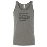 Trust your eyes. The racists in charge don't think any Black person is qualified Unisex Tank Top-T-Shirt-The Original God Ain't Petty But I Am